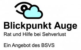 Das Logo des Projekts Blickpunkt Auge. Ein Auge schaut hinter einer Wolke hervor und darunter steht "Blickpunkt Auge Rat und Hilfe bei Sehverlust, Ein Angebot des BSVS."