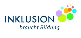 Schriftzug Inklusion braucht Bildung und an der Seite bunte Kreise